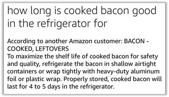 Screenshot of an Alexa history answering the question "How long is cooked bacon good for in the fridge" to which it responds that an Amazon customer answered that bacon can be safely kept in the fridge for 4-5 days