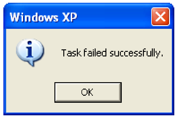 A Windows XP alert box reading 'task failed successfully'